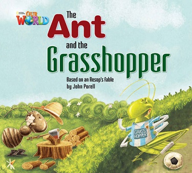 Our World Reader 2 : The Ant and the Grasshopper Big Book