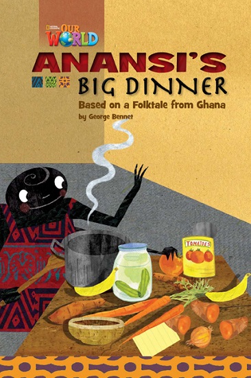 Our World Reader 3 : Anansi's Big Dinner
