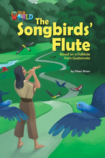 Our World Reader 5 : The Songbirds' Flute