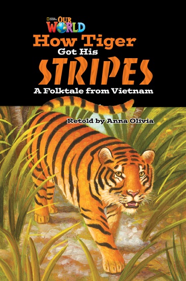 Our World Reader 5 : How Tiger Got His Stripes