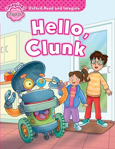 Oxford Read and Imagine Starter Hello, Clunk