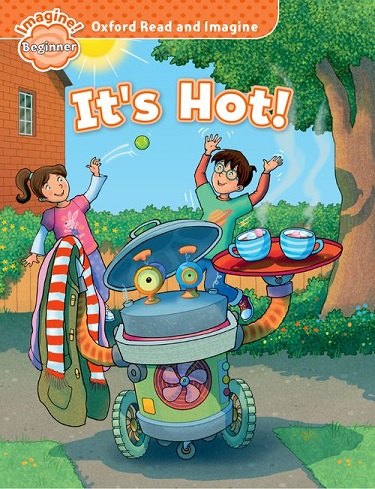 Oxford Read and Imagine Beginner It's Hot!