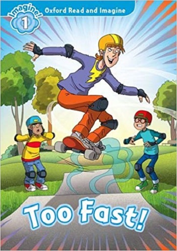 Oxford Read and Imagine Level 1 Too Fast!