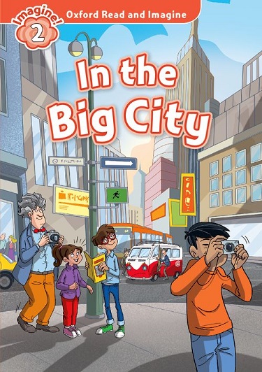 Oxford Read and Imagine Level 2 In the Big City