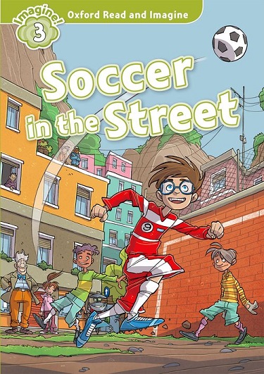 Oxford Read and Imagine Level 3 Soccer in the Street MP3 Pack