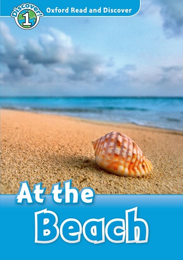 Oxford Read and Discover 1 At the Beach
