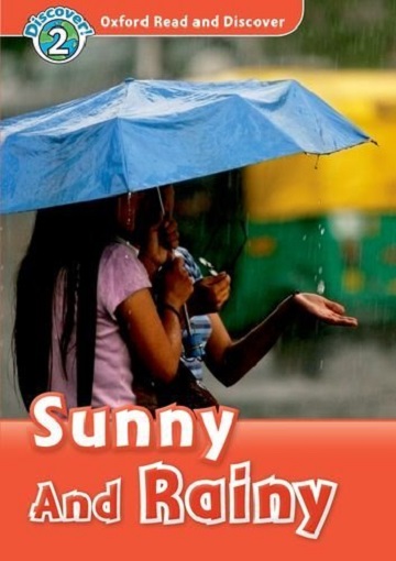 Oxford Read and Discover 2 Sunny and Rainy