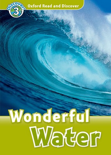 Oxford Read and Discover 3 Wonderful Water
