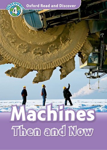 Oxford Read and Discover 4 Machines Then and Now MP3 Pack