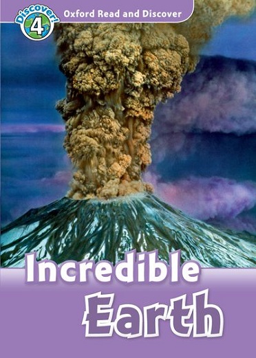 Oxford Read and Discover 4 Incredible Earth