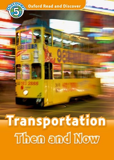 Oxford Read and Discover 5 Transportation Then and Now MP3 Pack