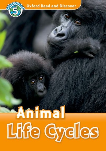 Oxford Read and Discover 5 Animal Life Cycles