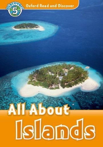 Oxford Read and Discover 5 All About Islands