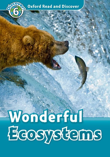 Oxford Read and Discover 6 Wonderful Ecosystems MP3 Pack