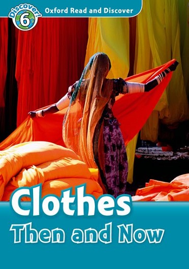 Oxford Read and Discover 6 Clothes Then and Now MP3 Pack