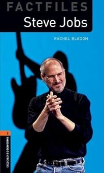 Oxford Bookworms Library Factfiles Level 2 Steve Jobs