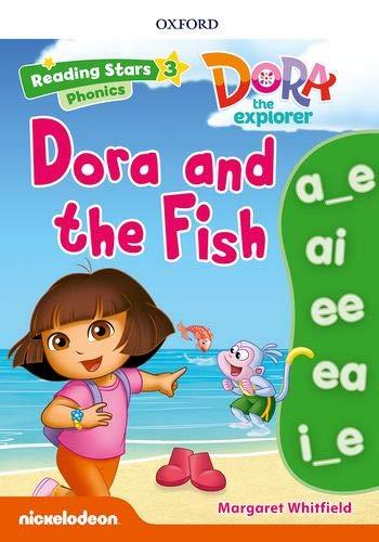 Reading Stars 3 Phonics Story Books : Dora and the Fish (Dora the Explorer)