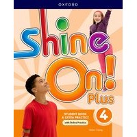 SHINE ON ! PLUS LEVEL 4 STUDENTS BOOK WITH ONLINE PRACTICE PACK